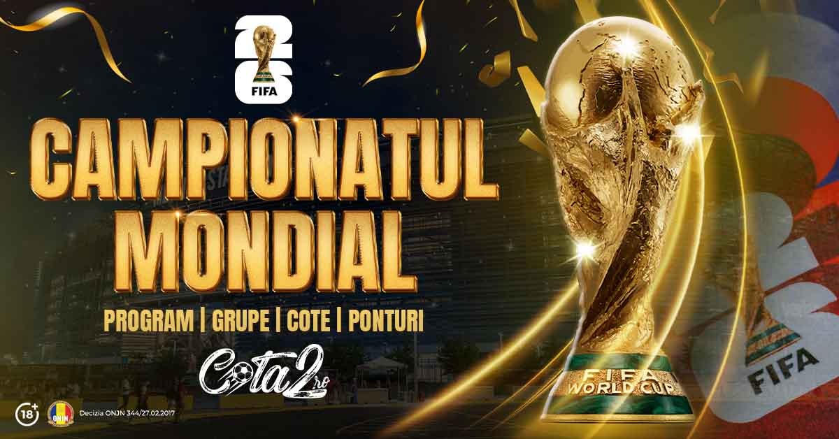 Imagine promoțională Campionatul Mondial de Fotbal 2026, cu trofeul FIFA World Cup, logo Cota2.ro și text despre program, grupe, cote și ponturi.